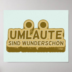 Poster Umlaute sind wunderschön Geman Language UMLAUT