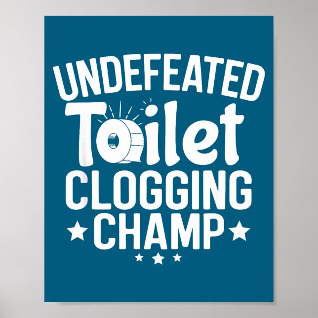 Poster Undefeated Champion Toilet Clogging (Frente)