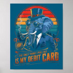 Poster Única coisa que eu tiro é meu cartão de débito eng