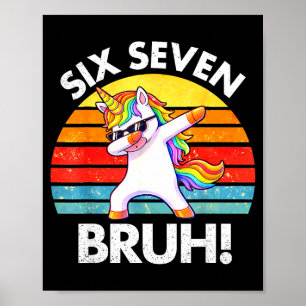 Poster Unicórnio de Dabbing engraçado 67 meme Seis Sete 6