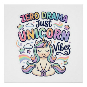 Póster Unicórnio Zero Drama Apenas Vibrações de Unicórnio