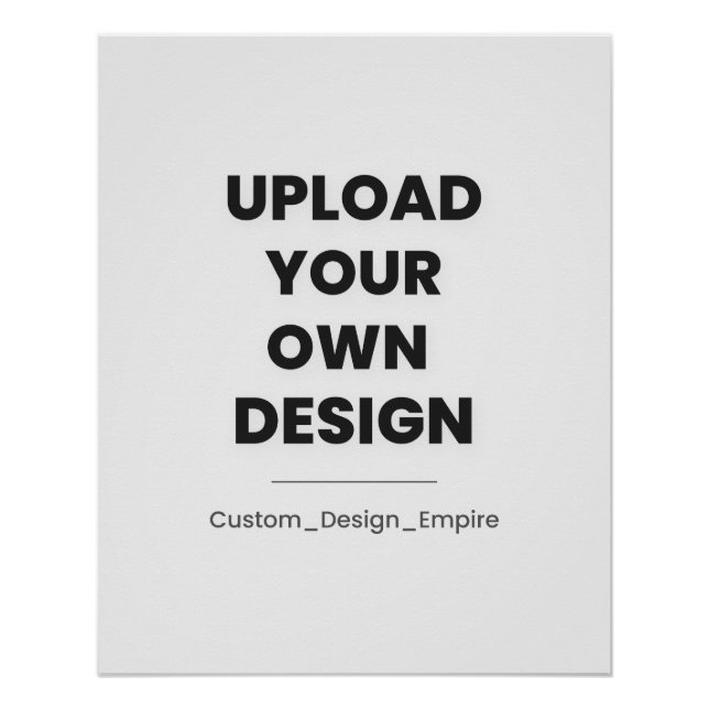 Póster Upload Your Own Design Here | Custom Template (Frente)