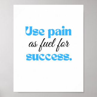 Poster Use a dor como combustível para o sucesso.