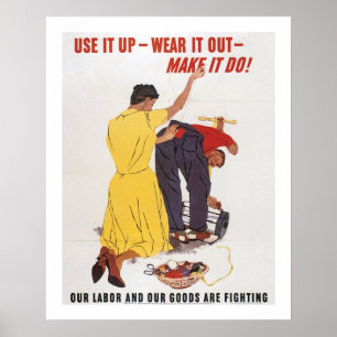 Póster Use It Up - Wear It Out - Make it Do!