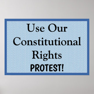 Poster Use Nos Nossos Direitos Constitucionais -- Protes