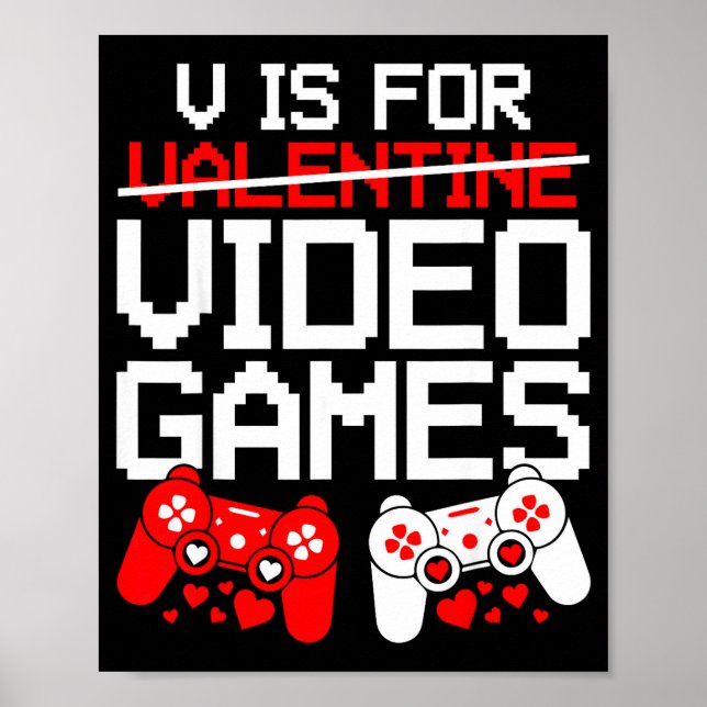 Poster V Is For Video Games Funny Valentines Gamer Love  (Frente)