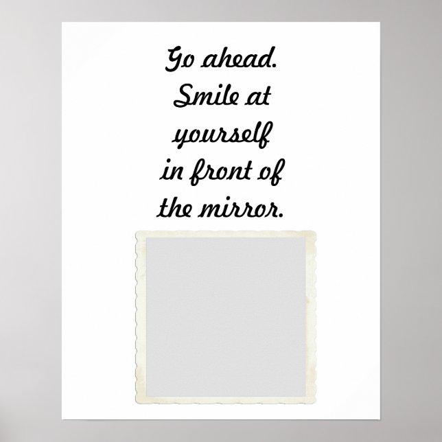 Poster Vá em frente. Sorria para si mesmo na frente do es (Frente)
