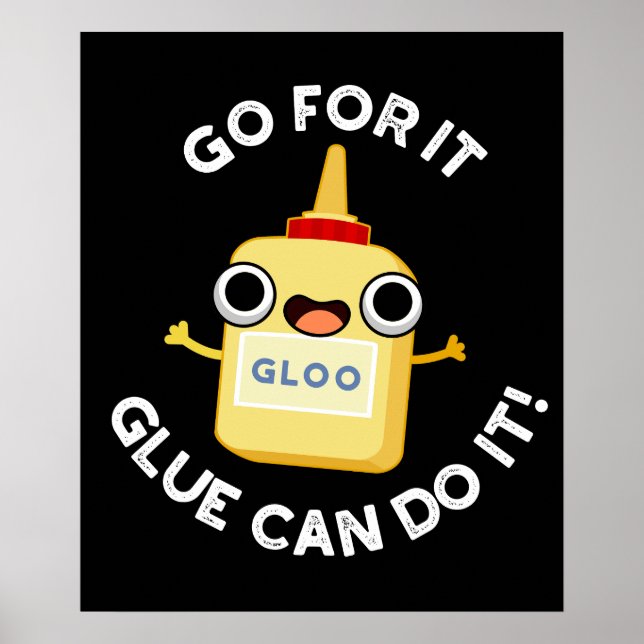 Poster Vá Lá, Glue Pode Fazer Isso Engraçado, Glue Pun (Frente)