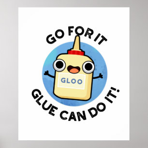 Poster Vá Lá, Glue Pode Fazer Isso Glue Pun