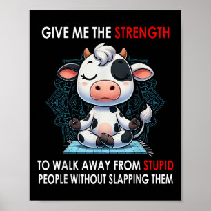 Poster Vaca me dê a força para me afastar de coisas estúp