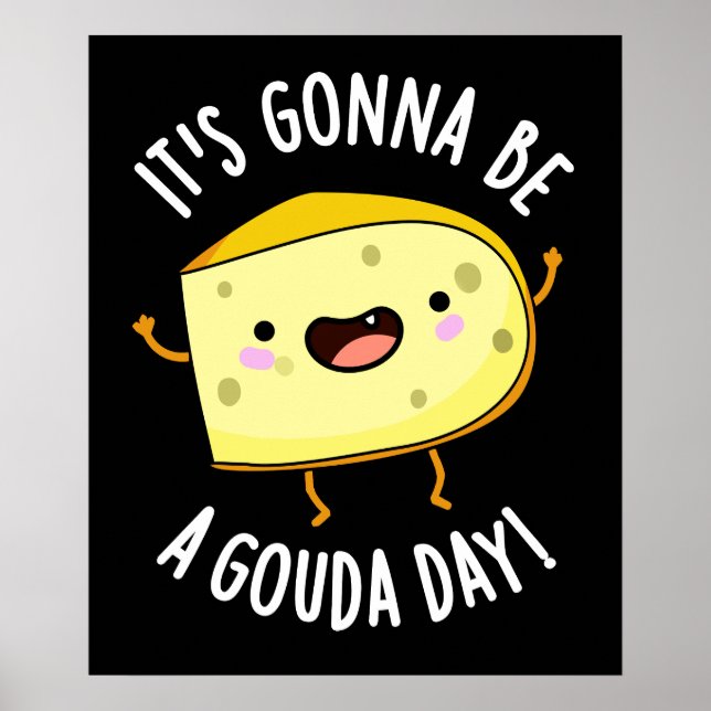 Poster Vai ser um "Gouda Day Engraçado Queijo Engraçado"  (Frente)