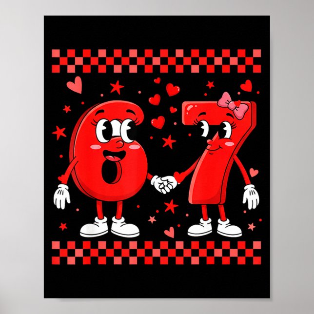 Poster Valentine’s Day 67 Meme Funny Six Seven 6 7 Valent (Frente)