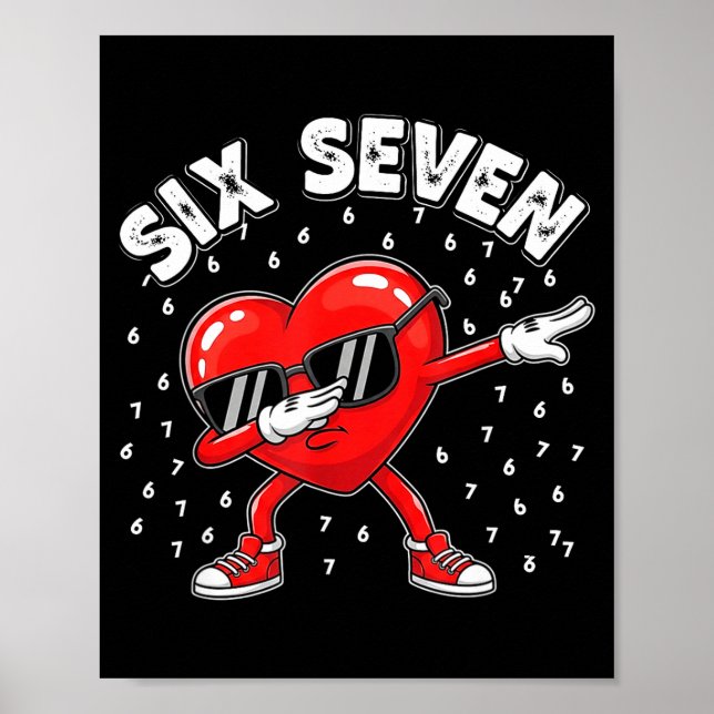 Poster Valentines Day Six Seven 6 7 Meme Dab Heart Funny  (Frente)