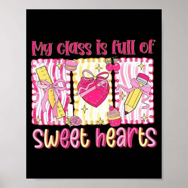 Poster Valentines Day Teacher Kids My Cl Is Full Of Sweet (Frente)