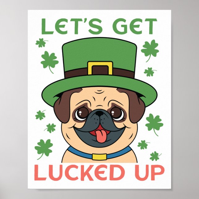 Poster Vamos, arrume-se com Rua de Pug Shamrock. (Frente)