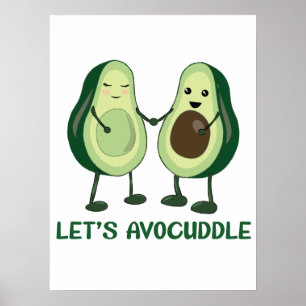 Poster Vamos Avocuddle - Engraçado Avocado Pun