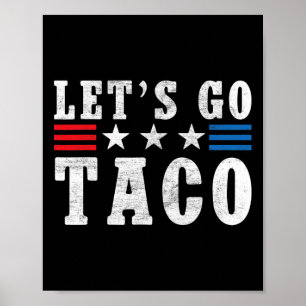 Poster Vamos Camiseta Taco Engraçado Trump Sempre Frango