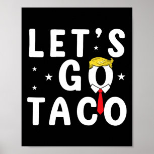 Poster Vamos Camiseta Taco Engraçado Trump Sempre Frangos