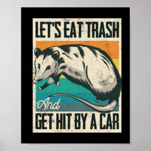 Poster Vamos Comer Lixo E Ser Atingidos Por Um gambá De C