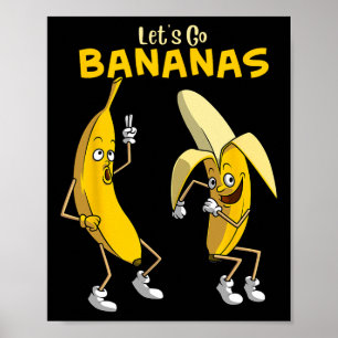 Poster Vamos Engraçado Vai Bananas Gift Garotas Garotas B