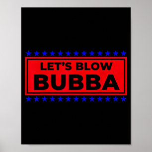 Poster Vamos Explodir Bubba Presente Divertido Para Amigo