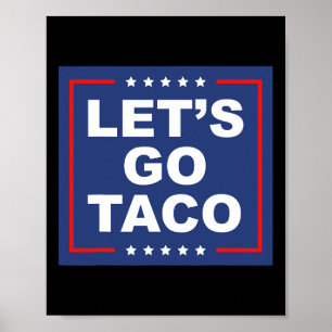 Poster Vamos Go Taco - Engraçado T. A. C. O. Design Ironi