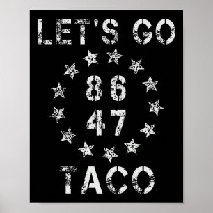 Poster Vamos Ir Taco Funny Deixar Taco 47 86 8647 Camisa 