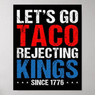 Poster Vamos Lá Reis que Rejeitam Taco Desde 1776 Retro 4