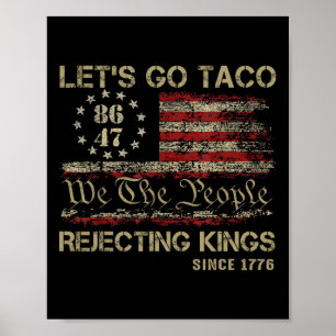 Poster Vamos Lá Reis Rejeitando Tacos Desde 1776 American