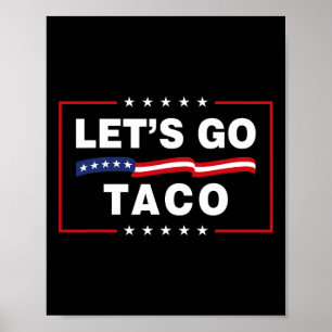Poster Vamos Lá Taco Divertido Político Taco Trump Sempre