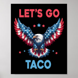 Poster Vamos Lá Taco Divertido Trump Sempre Desiste 4º