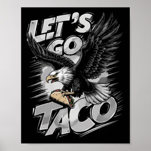Poster Vamos Lá Taco Engraçado Trump Sempre Desiste &#;