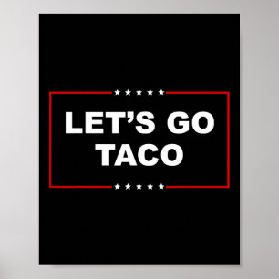 Poster Vamos Lá Taco Engraçado Trump Sempre Desiste