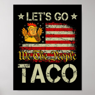 Poster Vamos Lá Taco Engraçado Trump Sempre Desiste 11