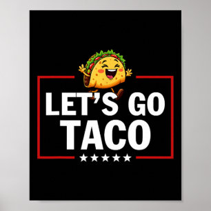 Poster Vamos Lá Taco Engraçado Trump Sempre Desiste 15