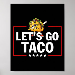 Poster Vamos Lá Taco Engraçado Trump Sempre Desiste 23 