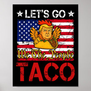 Poster Vamos Lá Taco Engraçado Trump Sempre Desiste _24 