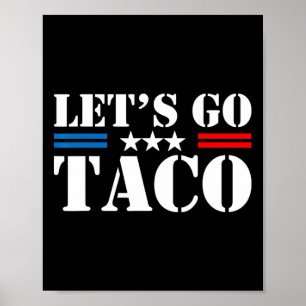 Poster Vamos Lá Taco Engraçado Trump Sempre Desiste 29