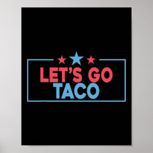 Poster Vamos Lá Taco Engraçado Trump Sempre Desiste 4º
