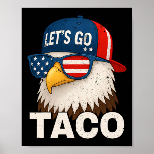 Poster Vamos Lá Taco Engraçado Trump Sempre Desiste _4