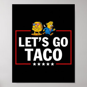 Poster Vamos Lá Taco Engraçado Trump Sempre Desiste 7