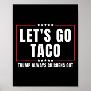 Poster Vamos Lá Taco Taco Engraçado Trump Sempre Desiste