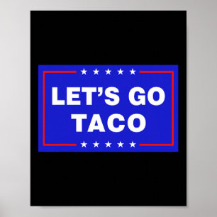 Poster Vamos Lá Taco Taco Engraçado Trump T.a.c.o Vamos L