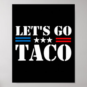 Poster Vamos Lá Taco Trump Sempre Desiste 1 (2)