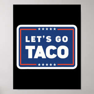 Poster Vamos Lá Taco Trump Sempre Desiste Frase Engraçada