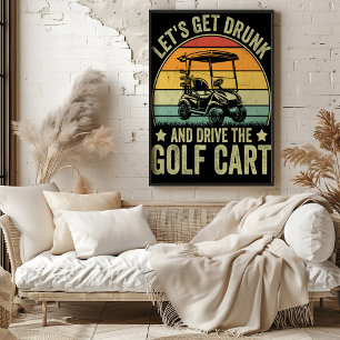 Poster Vamos Obter Bebado e Dirigir o Carrinho de Golfe