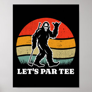 Poster Vamos Par Tee Retro Bigfoot Golfe Sasquatch Golfin