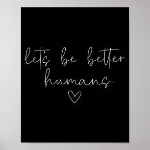 Poster Vamos Ser Melhores Humanos Citação de Bondade Posi