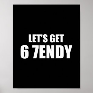 Poster Vamos Tornar Sendy 67 Seis Sete 7endy 6 7endy 67 M