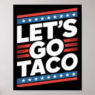 Poster Vamos Vai Taco Camisa Engraçado